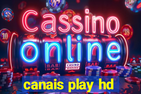 canais play hd